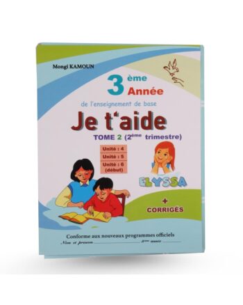 Je t'aide - Trimestre 2 - 3ème année Primaire