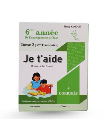 Je t'aide - Trimestre 2 - 6ème année Primaire
